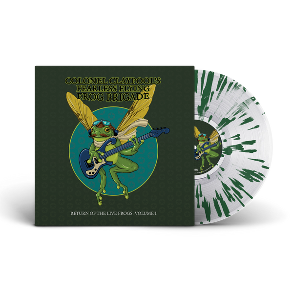 Colonel Claypool's Fearless Flying Frog Brigade – Return Of The Live Frogs: Volume 1 (clear with green splatter)