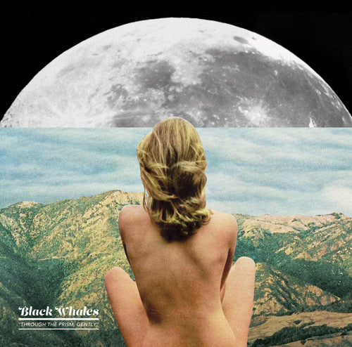 Black Whales – Through The Prism, Gently