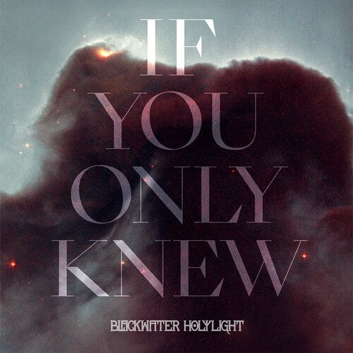 Blackwater Holylight – If You Only Knew EP