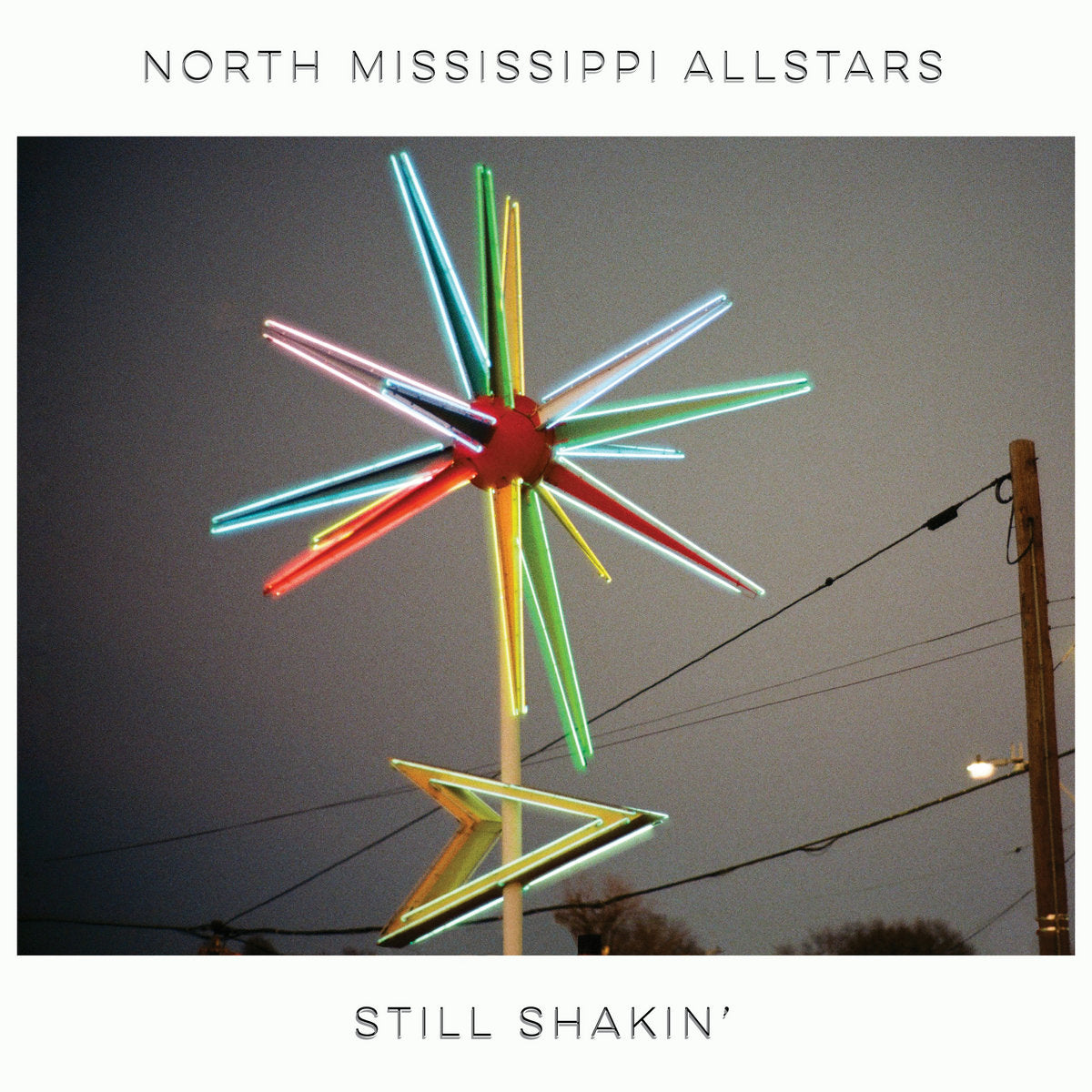 North Mississippi Allstars – Still Shakin'