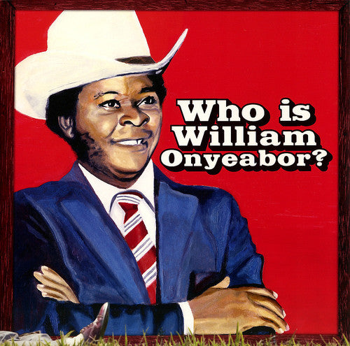 William Onyeabor – Who Is William Onyeabor?
