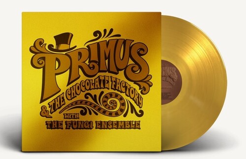 Primus -  Primus & The Chocolate Factory With The Fungi Ensemble (gold edition)