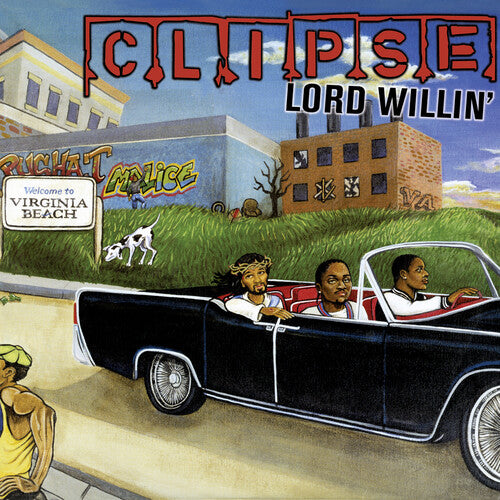 Clipse – Lord Willin'