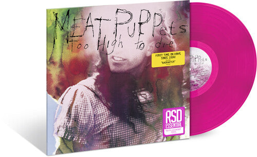 Meat Puppets – Too High To Die