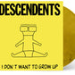 Descendents – I Don't Want To Grow Up (banana peel vinyl)