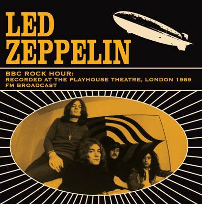 Led Zeppelin – BBC Rock Hour: Recorded At The Playhouse Theatre, London 1969