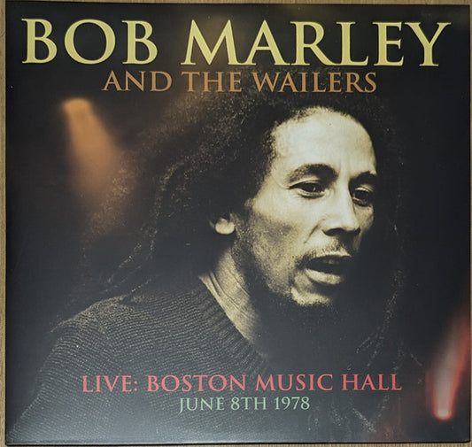 Bob Marley And The Wailers – Live: Boston Music Hall (June 8th 1978)