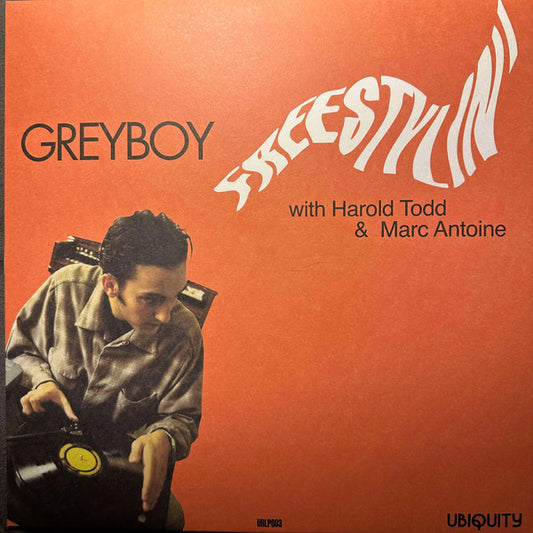 Greyboy With Harold Todd & Marc Antoine – Freestylin'