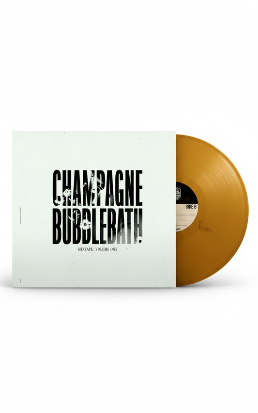 Champagne Bubblebath – Mixtape: Volume One - Gold - Heady Wax Fiends