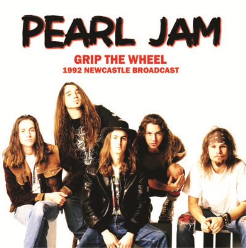 Pearl Jam - Grip the Wheel - 1992 Newcastle Broadcast