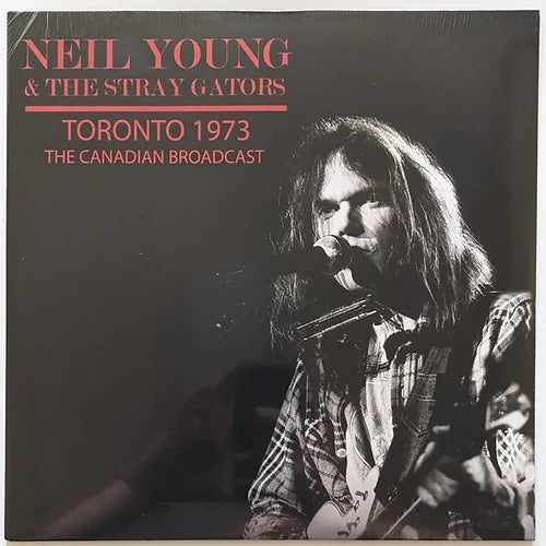 Neil Young & The Stray Gators – Toronto 1973 The Canadian Broadcast