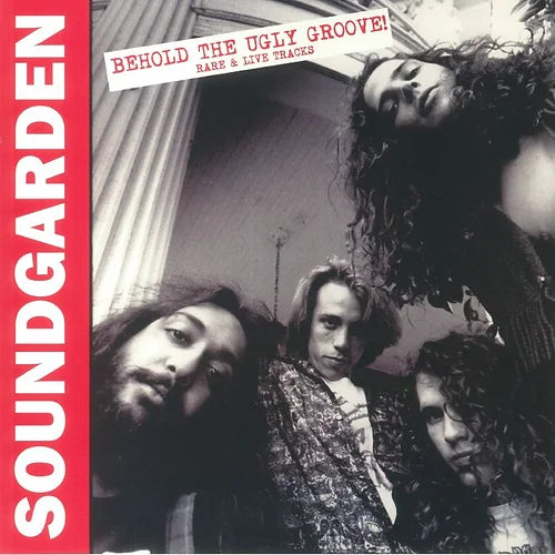 Soundgarden - Behold The Ugly Groove! - Rare & Live Tracks
