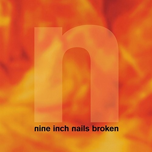 Nine Inch Nails - Broken - 2017 reissue