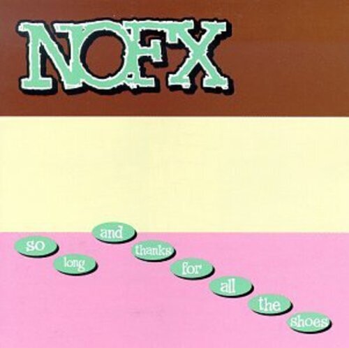 NOFX – So Long And Thanks For All The Shoes