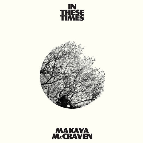 Makaya McCraven -  In These Times (indie exclusive ivory)
