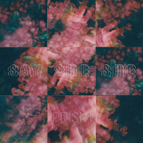 Say She She - Prism (pink rose indie exclusive)