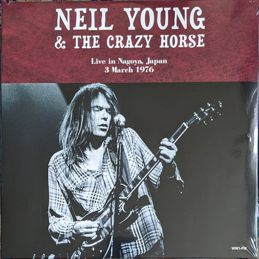 Neil Young & The Crazy Horse – Live in Nagoya, Japan 3 March 1976 - 2xLP